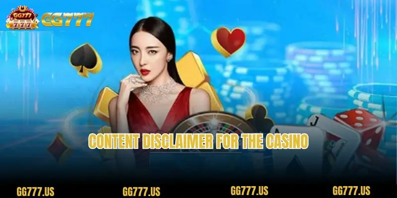 Content Disclaimer for the casino