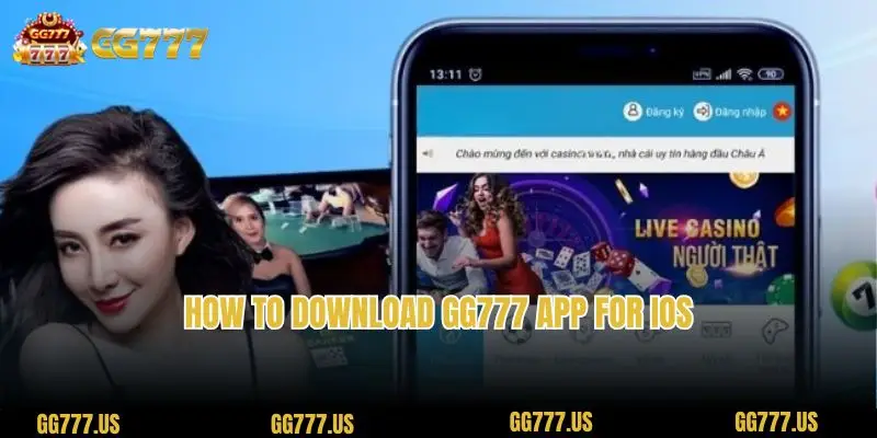 How to Download gg777 app for iOS