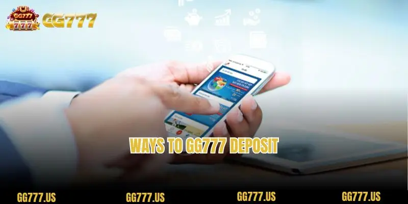 Ways to gg777 Deposit