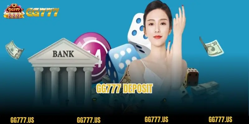 GG777 Deposit – Trading Guide for New Players