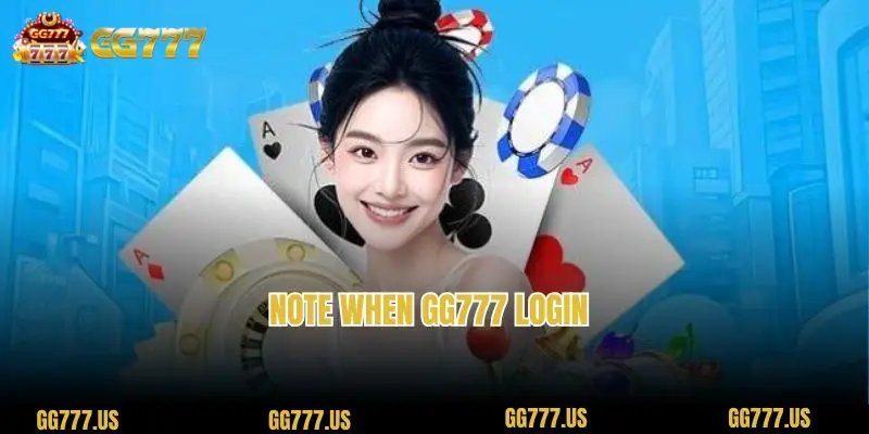 Note when gg777 Login