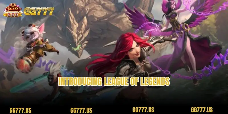 Introducing League of Legends